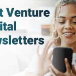 What Are the Best Venture Capital Newsletters?